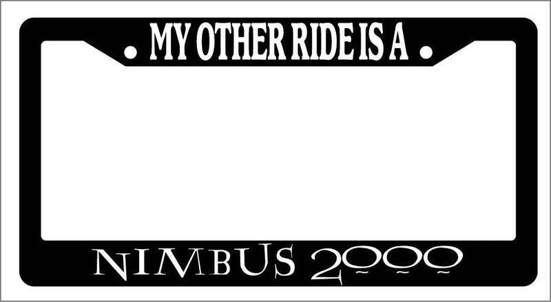 Black License Plate Frame My Other Ride Is A Nimbus 2000 Auto Accessory Novelty  Mod-GRAPH9856236-3137