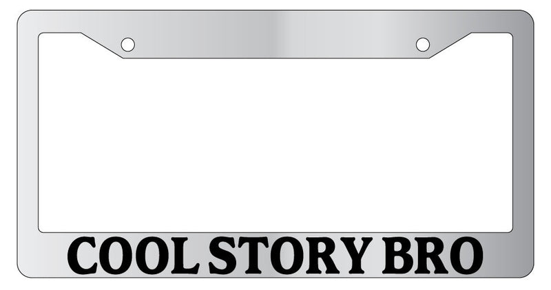 Chrome License Plate Frame Cool Story Bro Auto Accessory 678  Mod-GRAPH9856236-6301