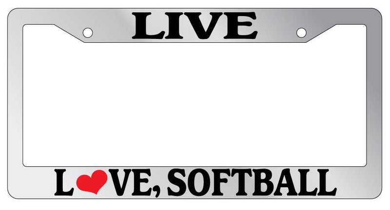 Chrome License Plate Frame Live Love Softball Auto Accessory Novelty  Mod-GRAPH9856236-6536