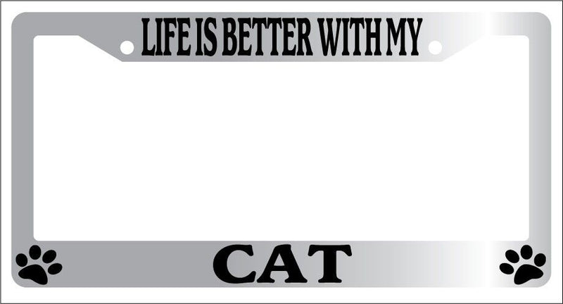 Chrome METAL License Plate Frame LIFE IS BETTER WITH MY CAT Auto Accessory -325  Mod-GRAPH9856236-9110