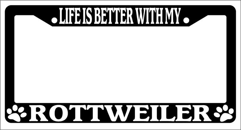 Black License Plate Frame Life Is Better With My Rotweiler Auto Accessory  Mod-GRAPH9856236-3010