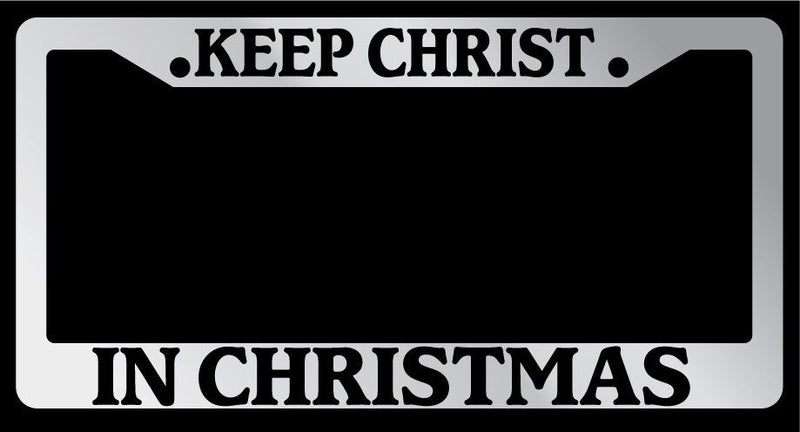 Chrome License Plate Frame "Keep Christ In Christmas" Auto Accessory 2149  Mod-GRAPH9856236-5706