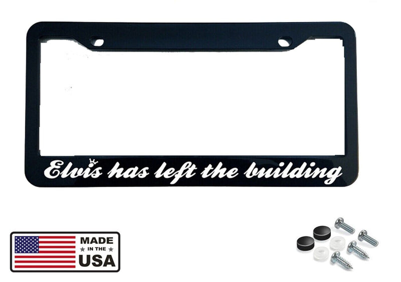 Elvis Has Left The Building Glossy Black License Plate Frame Elvis Presley King