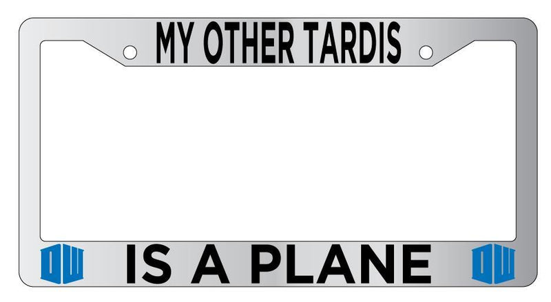 Chrome License Plate Frame Auto Accessory My Other Tardis Is a Plane  Mod-GRAPH9856236-4931