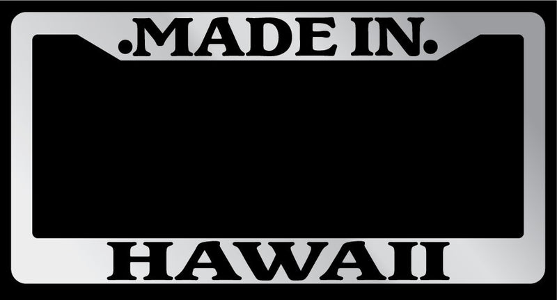 Chrome License Plate Frame Made in Hawaii Auto Accessory 1340  Mod-GRAPH9856236-1314