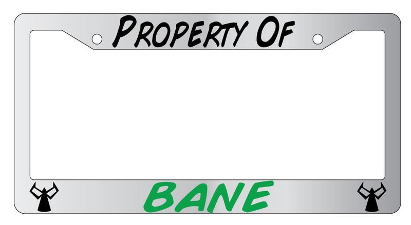 Property Of Bane Chrome License Plate frame  Mod-GRAPH9856236-4189
