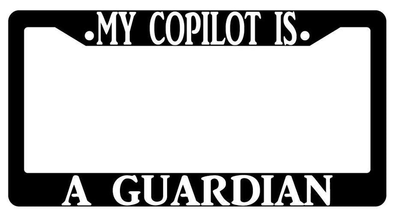 My Copilot Is A Guardian Black Plastic License Plate Frame Destiny  Mod-GRAPH9856236-418