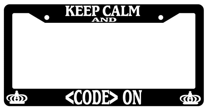 Black License Plate Frame Keep Calm And &lt;Code&gt; On Auto Accessory Novelty  Mod-GRAPH9856236-2912