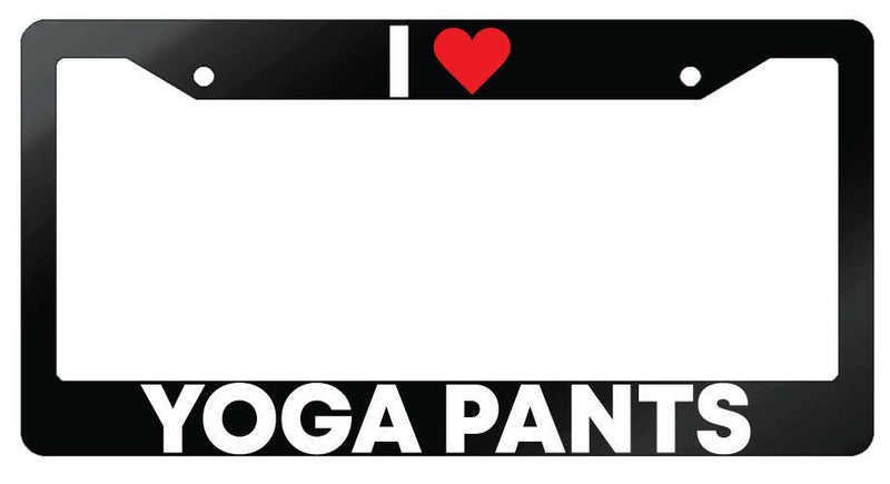 I Heart Yoga Pants Glossy Black Plastic License Plate Frame  Mod-GRAPH9856236-7283