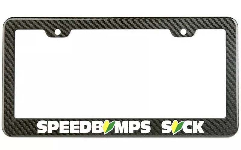 SPEED BUMPS SUCK JDM CARBON FIBER LOOK LICENSE PLATE FRAME