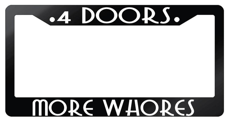 4 Doors More Whores Glossy Black Plastic License Plate Frame  Mod-GRAPH9856236-7042