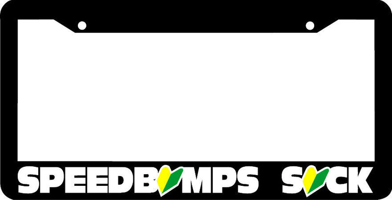 black JDM Leaf SPEED BUMPS SUCK License Plate Frame
