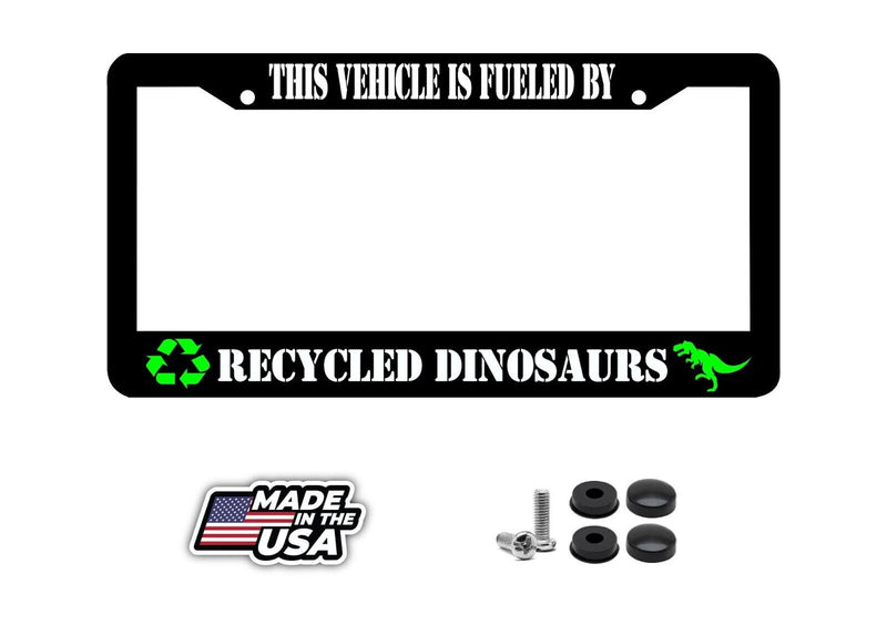 This vehicle Fueled by Recycled Dinosaurs Off Road JDM Drift License Plate Frame