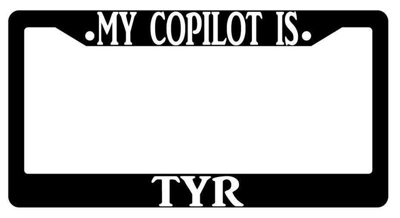 My Copilot Is Tyr Black Plastic License Plate Frame D&amp;D  Mod-GRAPH9856236-451