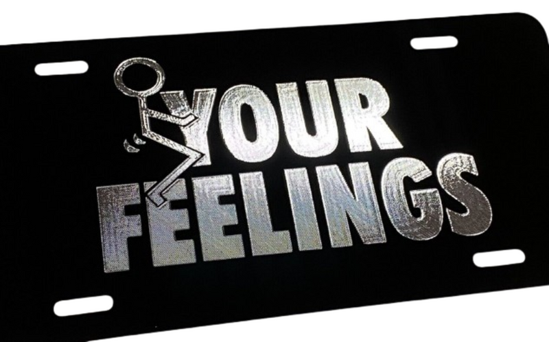 Engraved F* Your Feelings Car Tag Diamond Etched Metal License Plate Funny Gift