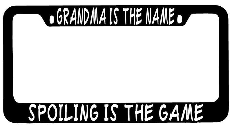 Black METAL License Plate Frame Grandma Is The Name Spoiling Is The Game 819  Mod-GRAPH9856236-9090
