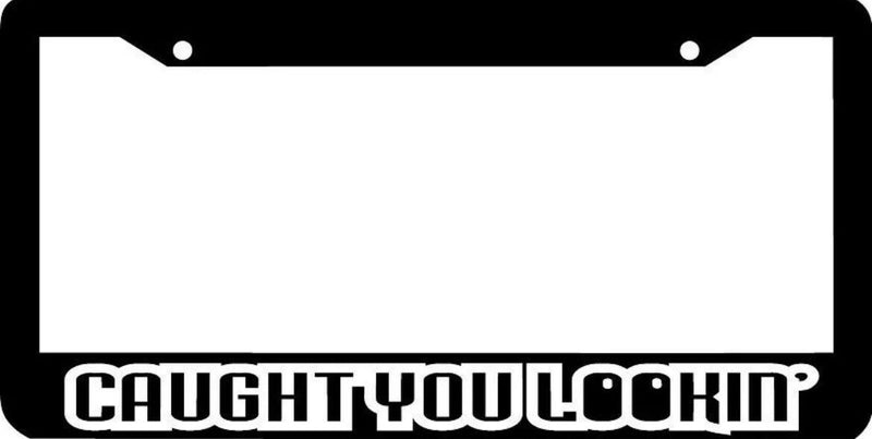 CAUGHT YOU LOOKIN&