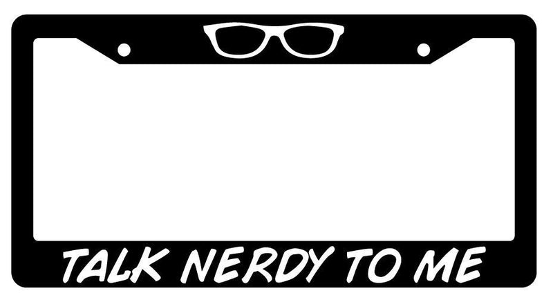 Black License Plate Frame TALK NERDY TO ME Auto Accessory 7  Mod-GRAPH9856236-2371
