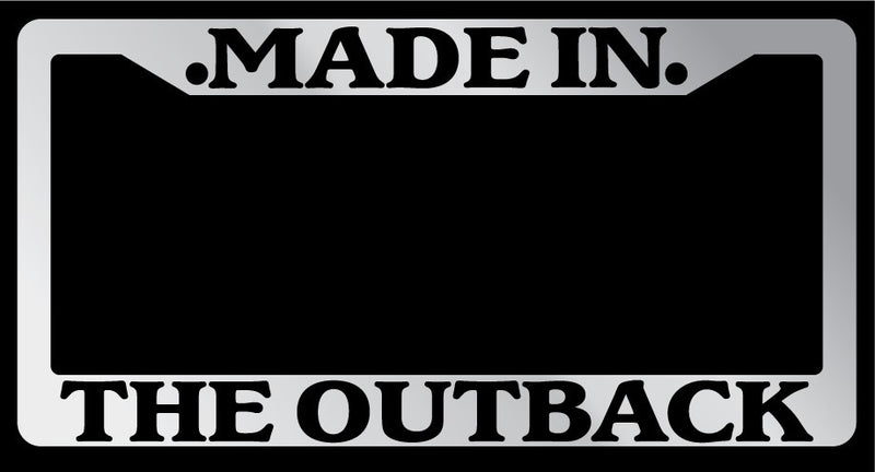 Chrome License Plate Frame "Made in The Outback" Auto Accessory Novelty 2471  Mod-GRAPH9856236-1336
