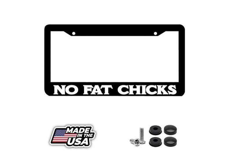 NO FAT CHICKS License Plate Frame