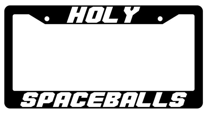 Holy Spaceballs Black Plastic License Plate Frame Spaceballs  Mod-GRAPH9856236-2049