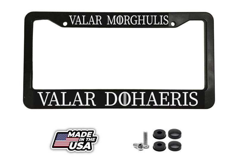 Valar Morghulis Valar Dohaeris for Game of Thrones TV Series License Plate Frame