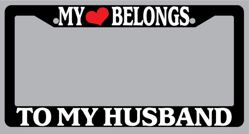 Black License Plate Frame "My Heart Belongs To My Husband" Auto Accessory  Mod-GRAPH9856236-1021