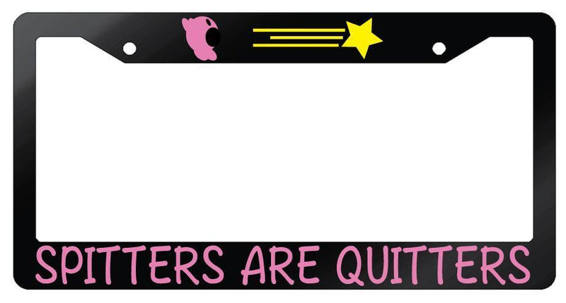 Spitters Are Quitters Glossy Black License Plate Frame Kirby  Mod-GRAPH9856236-7031