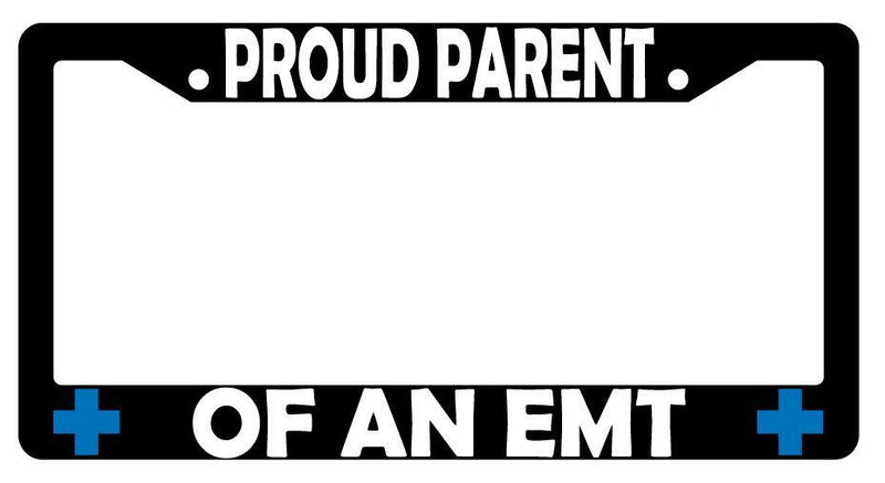Proud Parent Of An EMT Black Plastic License Plate Frame  Mod-GRAPH9856236-3080
