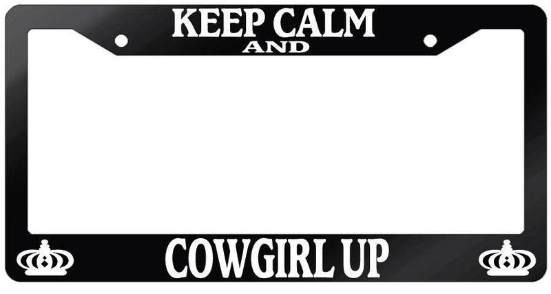 Glossy Black License Plate Frame KEEP CALM AND COWGIRL UP Auto Accessory  Mod-GRAPH9856236-7138