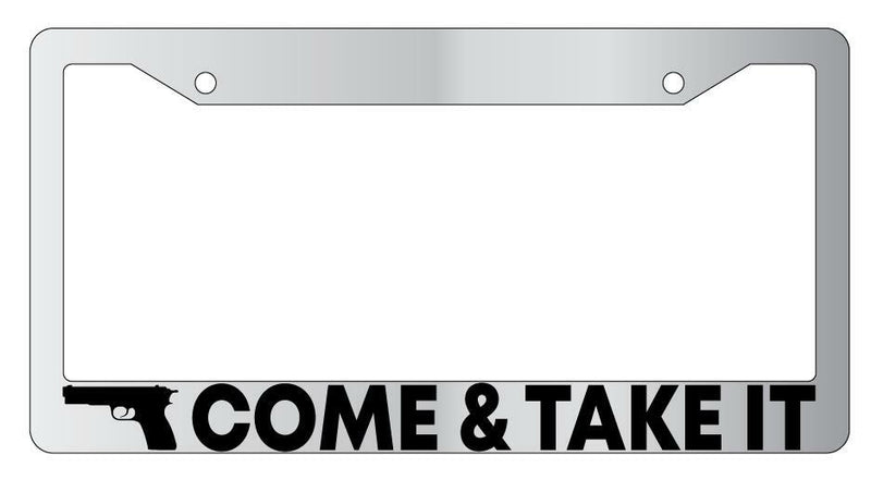Come &amp; Take It Chrome License Plate Frame  Mod-GRAPH9856236-4176