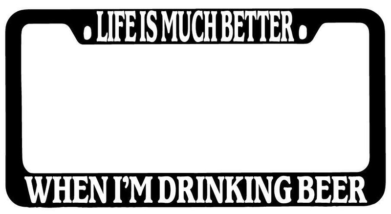 Life Is Much Better When I&