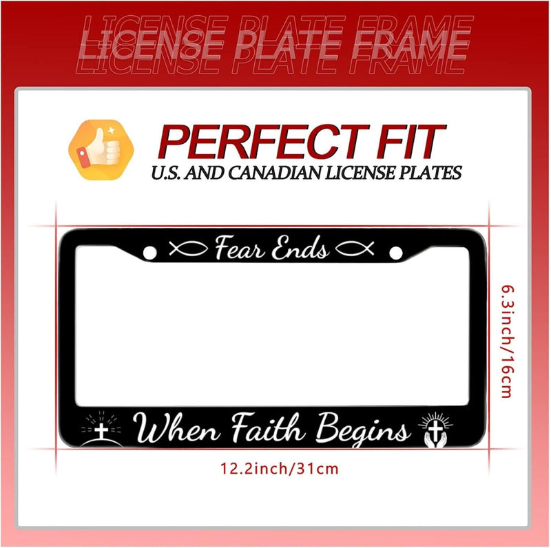 Fear Ends When Faith Begins Black License Plate Frame Including Hardware