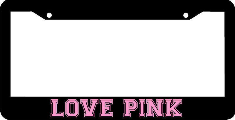 LOVE PINK funny License Plate Frame