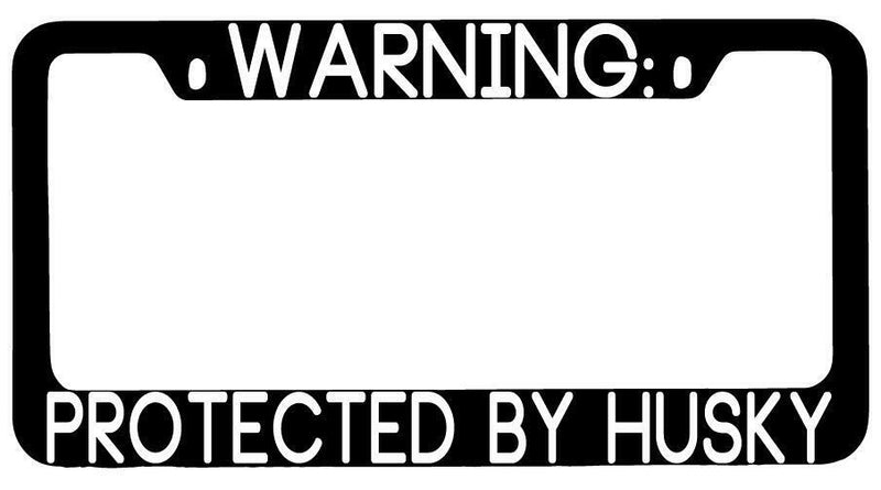Warning Protected By Husky Black METAL License Plate Frame Auto  Mod-GRAPH9856236-9358