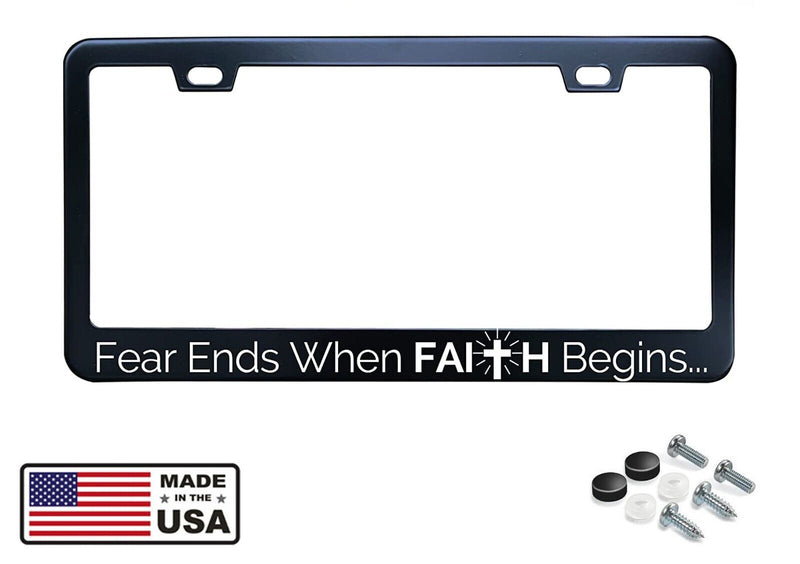 Fear Ends When Faith Begins Black Stainless Steel License Plate Frame