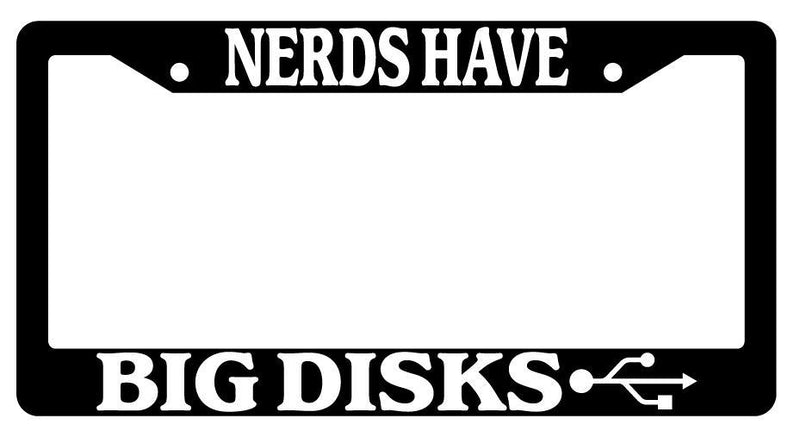 Black License Plate Frame NERDS HAVE BIG DISKS Auto Accessory  Mod-GRAPH9856236-2358