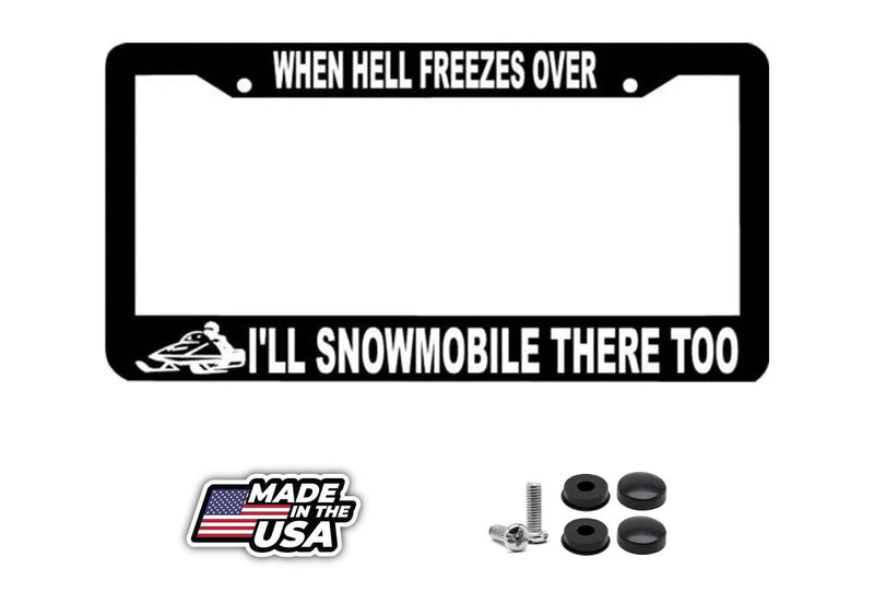Snowmobile Hell freezes over License Plate Frame