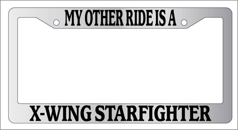 Chrome License Plate Frame My Other Ride Is A X-Wing StarFor Fighter Auto Accessory  Mod-GRAPH9856236-6292