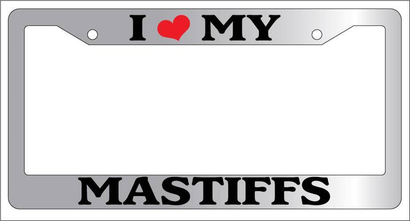 Chrome License Plate Frame I Heart My Mastiffs Auto Accessory Novelty 2067  Mod-GRAPH9856236-5498