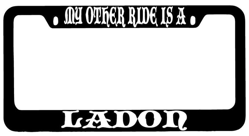 My Other Ride Is A Ladon Black METAL License Plate Frame Fantasy  Mod-GRAPH9856236-8789