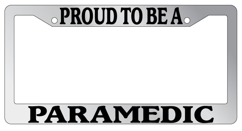 Chrome License Plate Frame Proud To Be A Paramedic Auto Accessory Novelty  Mod-GRAPH9856236-4856