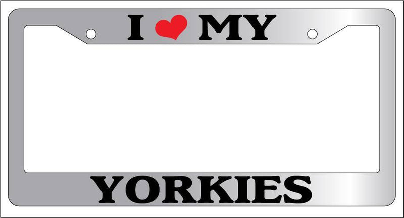 Chrome License Plate Frame I Heart My Yorkies Auto Accessory 613  Mod-GRAPH9856236-5507