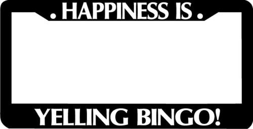 HAPPINESS IS YELLING BINGO License Plate Frame