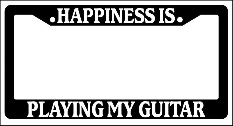 Black License Plate Frame Happiness Is... Playing My Guitar Auto Accessory  Mod-GRAPH9856236-812