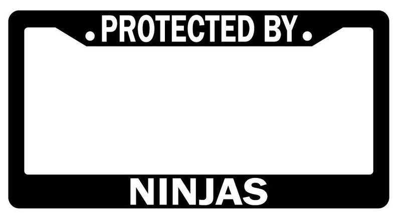 Protected By Ninjas Black Plastic License Plate Frame  Mod-GRAPH9856236-1986