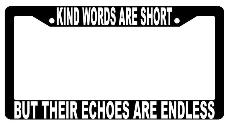 Black License Plate Frame Auto Accessory Kind-Words-Are-Short  Mod-GRAPH9856236-684