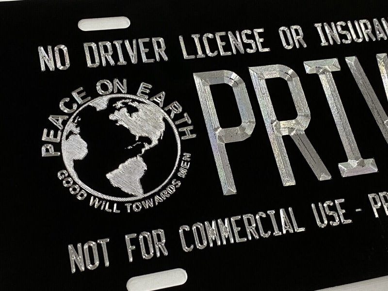 Engraved PRIVATE No Driver License Insurance Required Car Tag License Plate