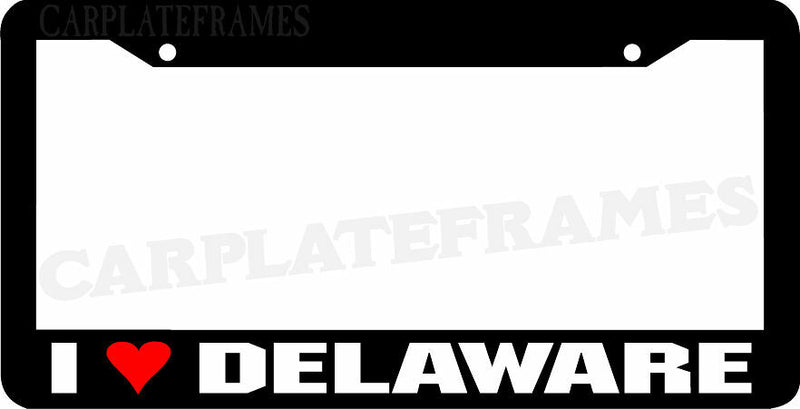I LOVE Delaware License Plate Frame