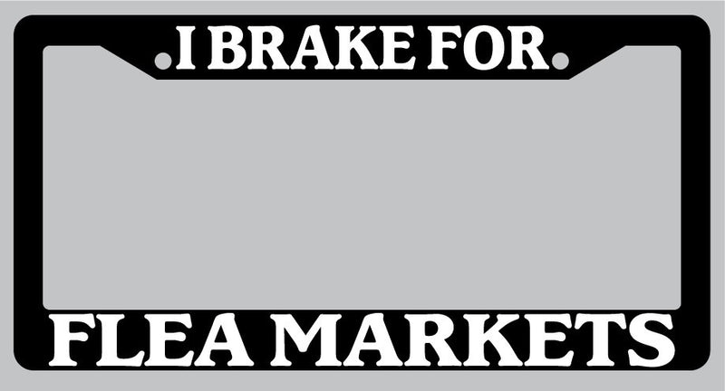 Black License Plate Frame "I Brake For Flea Markets" Auto Accessory 903  Mod-GRAPH9856236-1001